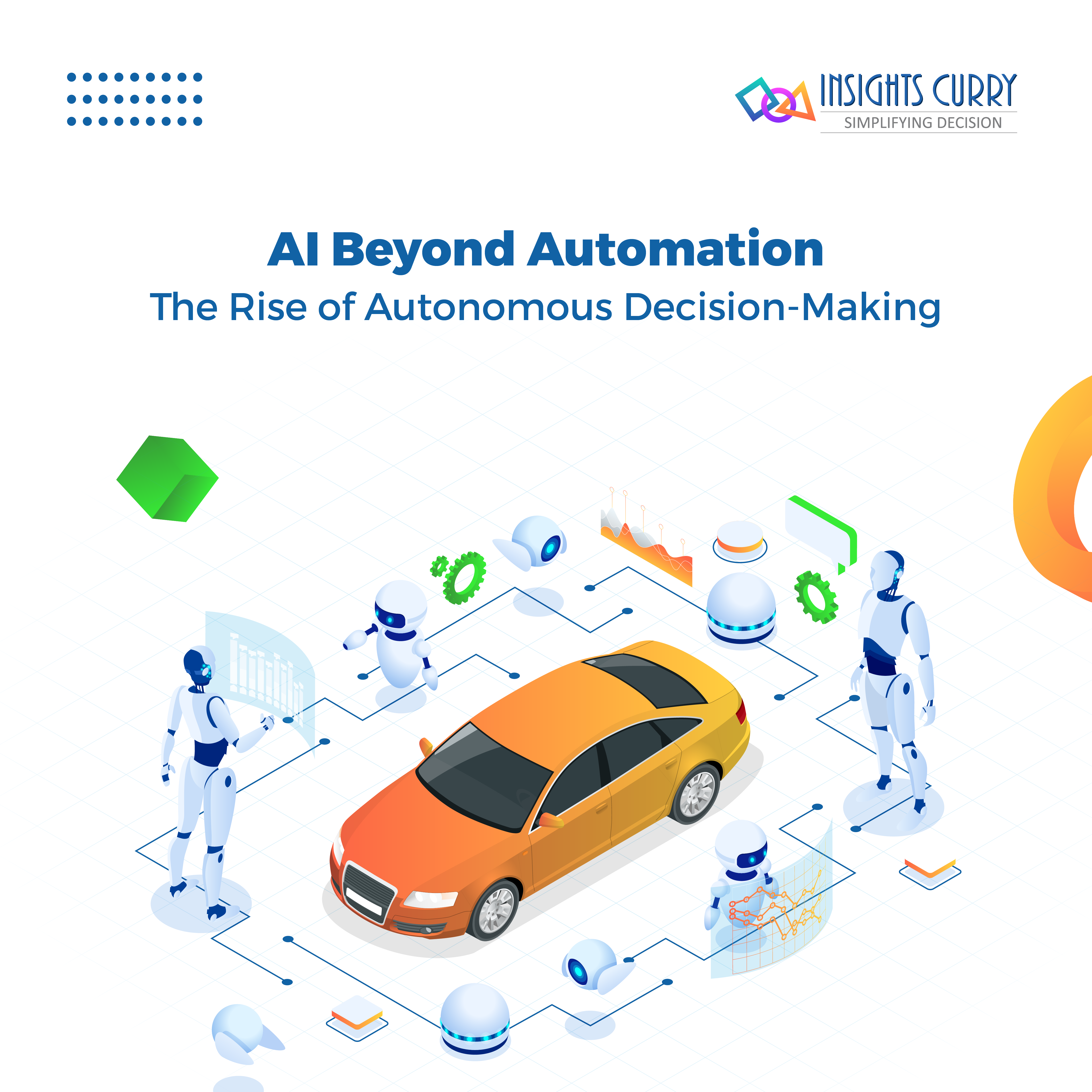 AI Beyond Automation – The Rise of Autonomous Decision-Making